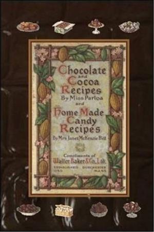 Cover of the book Chocolate And Cocoa Recipes And Home Made Candy Recipes by Edward Bulwer Lytton, Baron, 1803-1873 Lytton