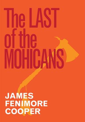 Cover of the book The Last Of The Mohicans by Elizabeth Davis Leavitt