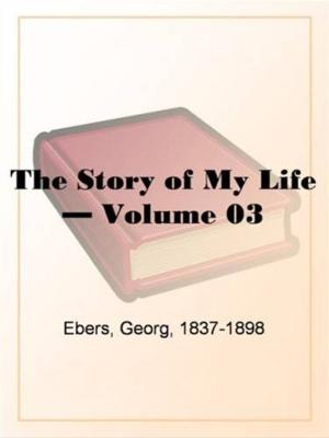 Cover of the book The Story Of My Life, Volume 3. by Arthur Schopenhauer