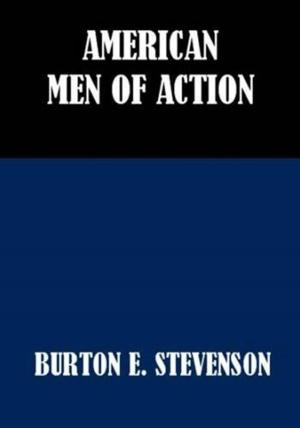 Cover of the book American Men Of Action by Edward Bulwer-Lytton
