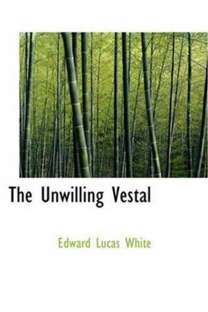 Book cover of The Unwilling Vestal