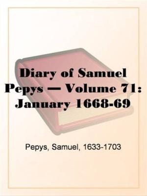 Cover of the book Diary Of Samuel Pepys, January 1668/69 by William H. Gilder