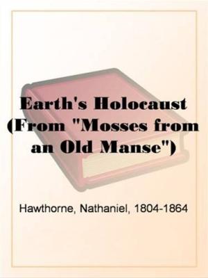 Book cover of Earth's Holocaust (From "Mosses From An Old Manse")