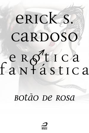 Cover of Erótica Fantástica - Botão de Rosa