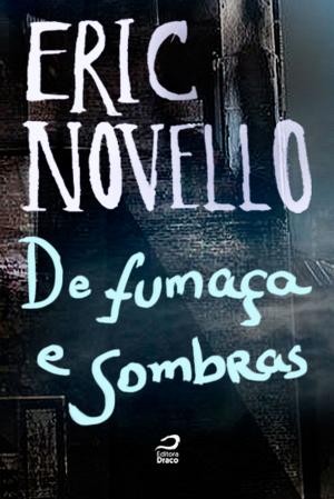 Cover of the book De fumaça e sombras by Erick Santos Cardoso