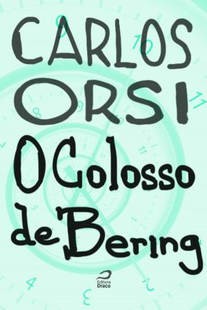 Cover of the book O Colosso de Bering by Zé Wellington, Wagner Nogueira