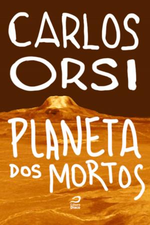 Cover of the book Planeta dos mortos by Luiz Felipe Vasques
