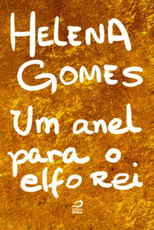 Cover of the book Um anel para o elfo rei by Helena Gomes