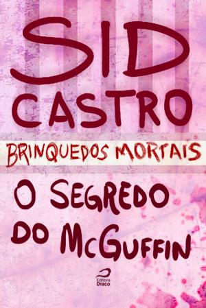 Cover of the book Brinquedos Mortais - O segredo do McGuffin by Eric Novello
