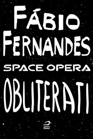 Cover of the book Space Opera - Obliterati by Gregory Scheckler