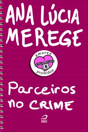 Cover of the book Amores Proibidos - Parceiros no Crime by Erick Santos Cardoso