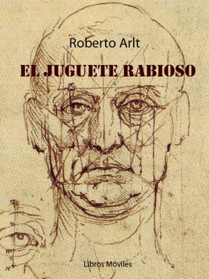 Cover of the book El juguete rabioso by Horacio Quiroga