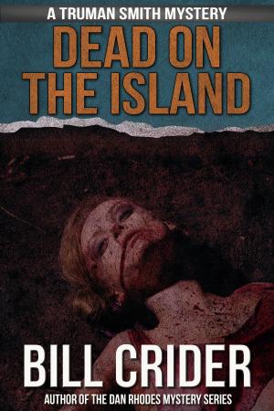 Cover of the book Dead on the Island by Alex Miller