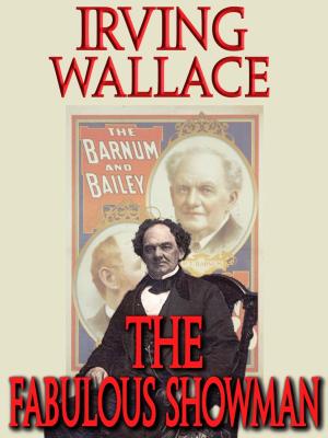 Cover of the book The Fabulous Showman by Amy Wallace