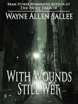 Cover of the book With Wounds Still Wet by J.C. Hart