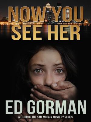 Cover of the book Now You See Her by Neal Barrett, Jr.