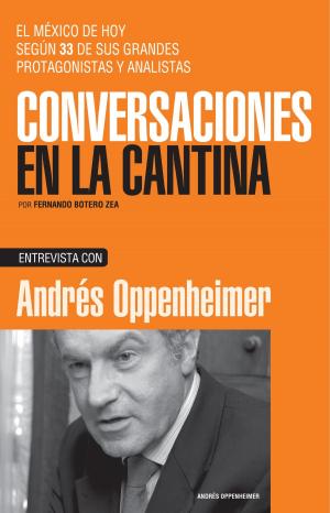 Cover of the book Andrés Oppenheimer by Mina Editores