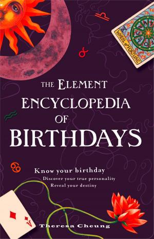 Cover of the book The Element Encyclopedia of Birthdays by Erin Davis