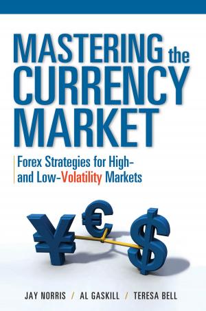 Book cover of Mastering the Currency Market: Forex Strategies for High and Low Volatility Markets