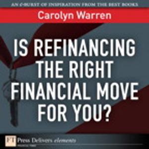 Cover of the book Is Refinancing the Right Financial Move for You? by Nick Fancher