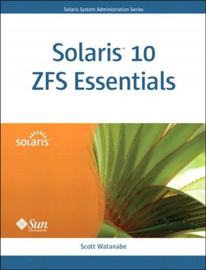 Cover of the book Solaris 10 ZFS Essentials by Natalie Canavor, Claire Meirowitz