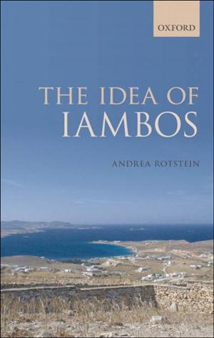 Cover of The Idea of Iambos by Andrea Rotstein, OUP Oxford