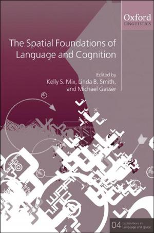 Cover of the book The Spatial Foundations of Cognition and Language by Simon J. Evnine