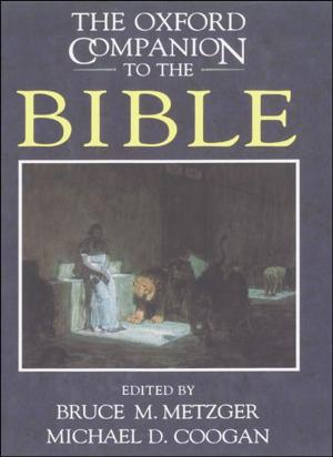 Cover of the book The Oxford Companion To The Bible by Jonathan Derrick