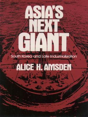 Cover of the book Asia's Next Giant : South Korea And Late Industrialization by Antulio J. Echevarria, II