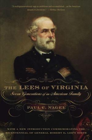 Cover of the book The Lees Of Virginia : Seven Generations Of An American Family by E. Stanly Godbold, Jr.