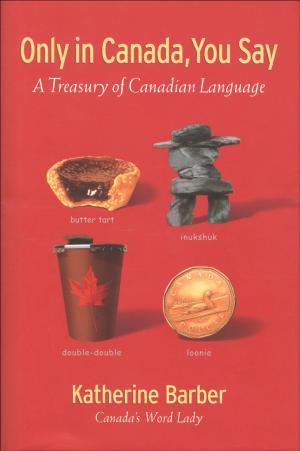 Cover of the book Only in Canada You Say by Arnold Bennett