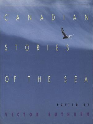 Cover of the book Canadian Stories of the Sea by Bruce Hutchison