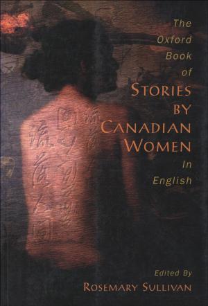Cover of the book The Oxford Book of Stories by Canadian Women in English by James Burnside