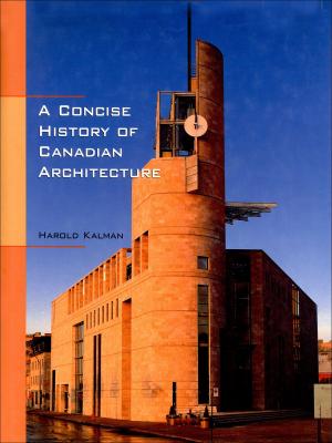 Cover of the book A Concise History of Candian Architecture by 