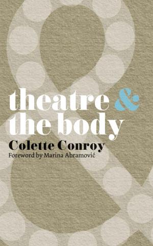 Cover of the book Theatre and The Body by Jim Read