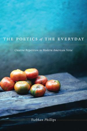 Cover of the book The Poetics of the Everyday by Alexia Kannas