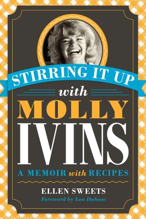 Cover of the book Stirring It Up with Molly Ivins by Kathleen Pyne