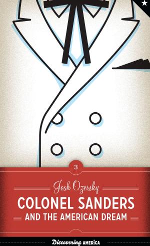 Cover of the book Colonel Sanders and the American Dream by Julie Greer Johnson