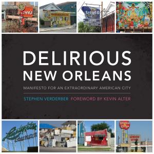 Cover of the book Delirious New Orleans by José Asunción Silva, Kelly  Washbourne