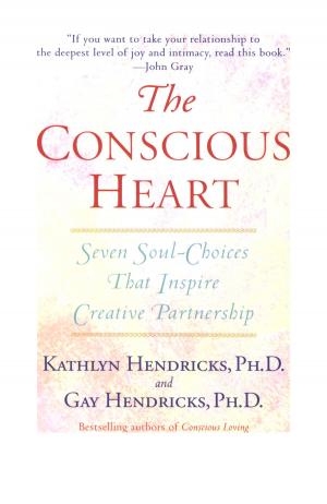 Cover of the book The Conscious Heart by Beth Wilson