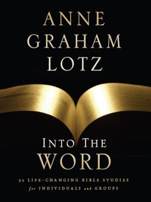 Cover of the book Into the Word by Sandra L. Glahn, William R. Cutrer