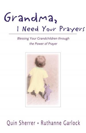 Cover of the book Grandma, I Need Your Prayers by Paul E. Engle, Zondervan