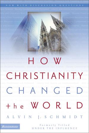 Cover of the book How Christianity Changed the World by Joe Hilley