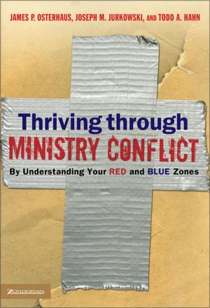 Cover of the book Thriving through Ministry Conflict by Michael Hodgin