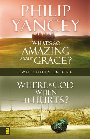 Cover of the book Where Is God When it Hurts/What's So Amazing About Grace? by David N. Walker
