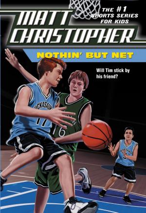 Cover of the book Nothin But Net by Matt Christopher