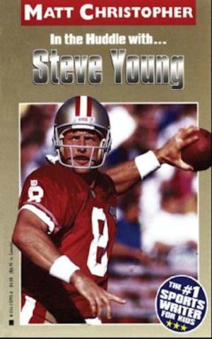 Cover of the book Steve Young (In the Huddle with ) by Matthew Quick