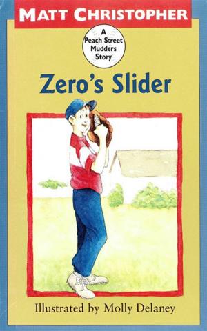 Cover of the book Zero's Slider by Matt Christopher