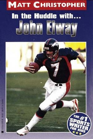 Book cover of In the Huddle with... John Elway