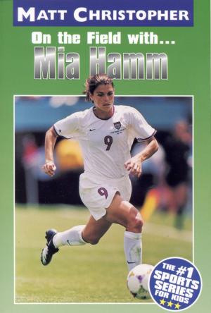 Cover of the book Mia Hamm by Kathy Jakobsen